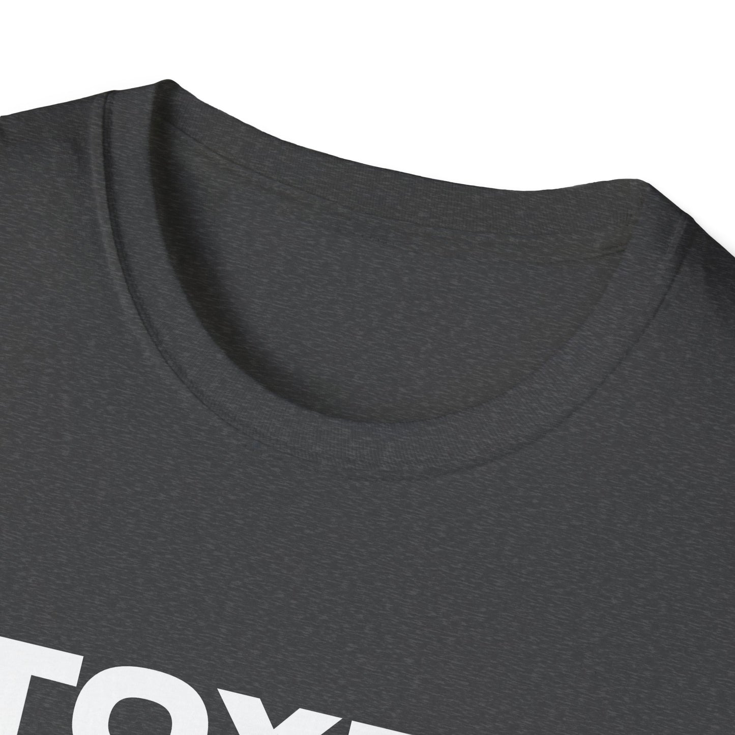 TOXIC Unisex T-Shirt