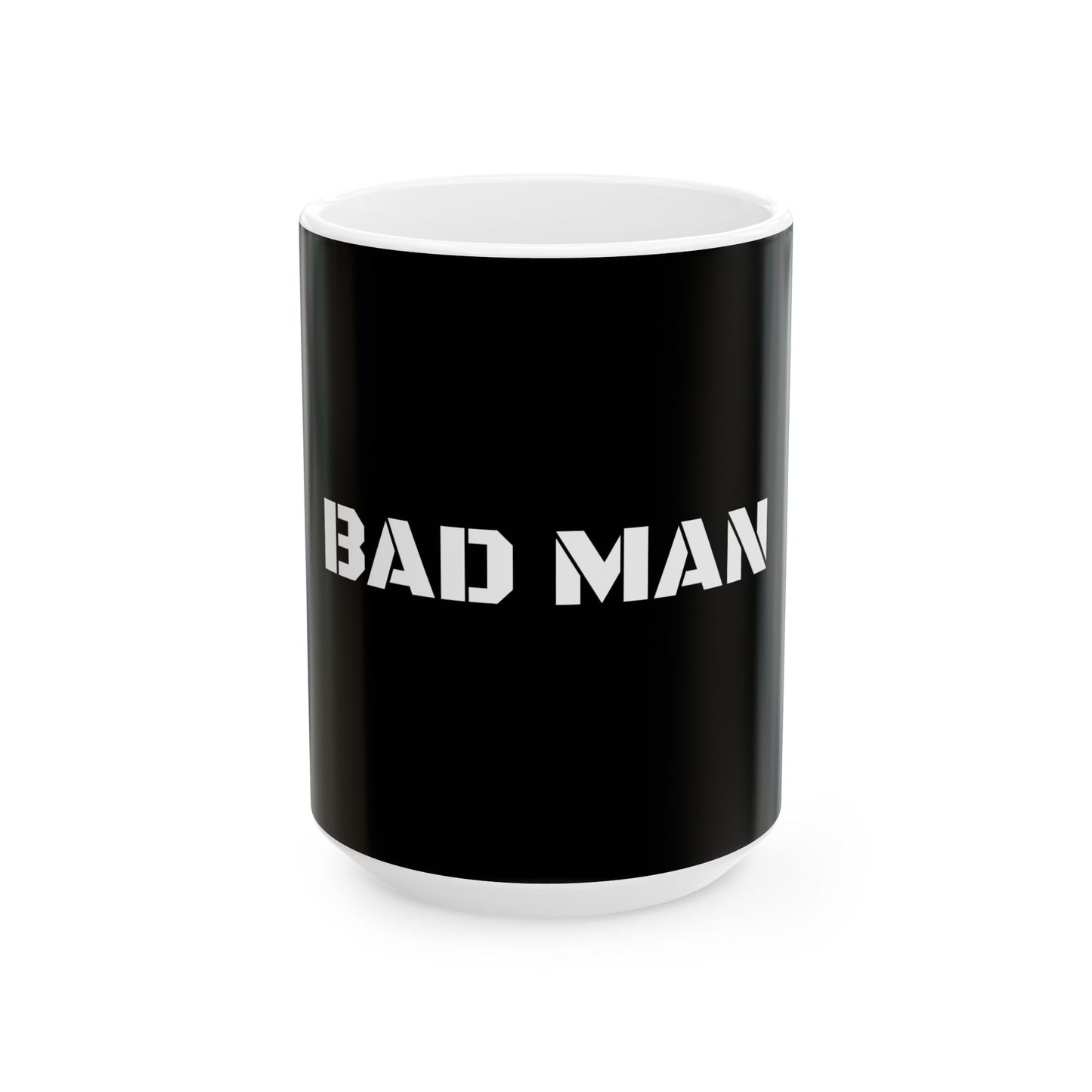 BAD MAN Ceramic Mug, (11oz, 15oz)