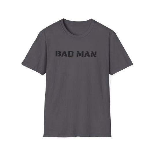 BAD MAN Unisex T-Shirt