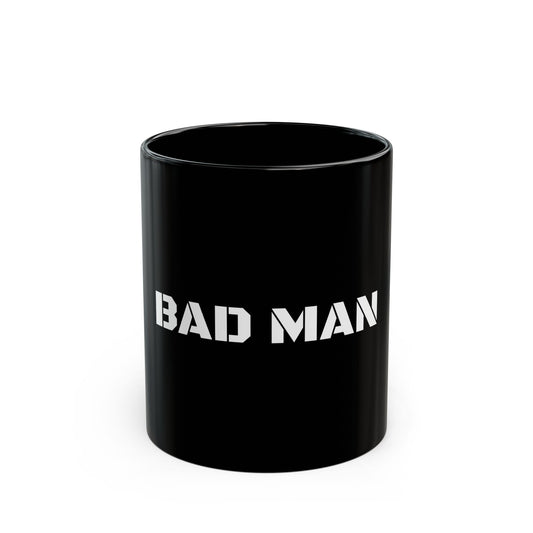 BAD MAN Black Mug (11oz, 15oz)